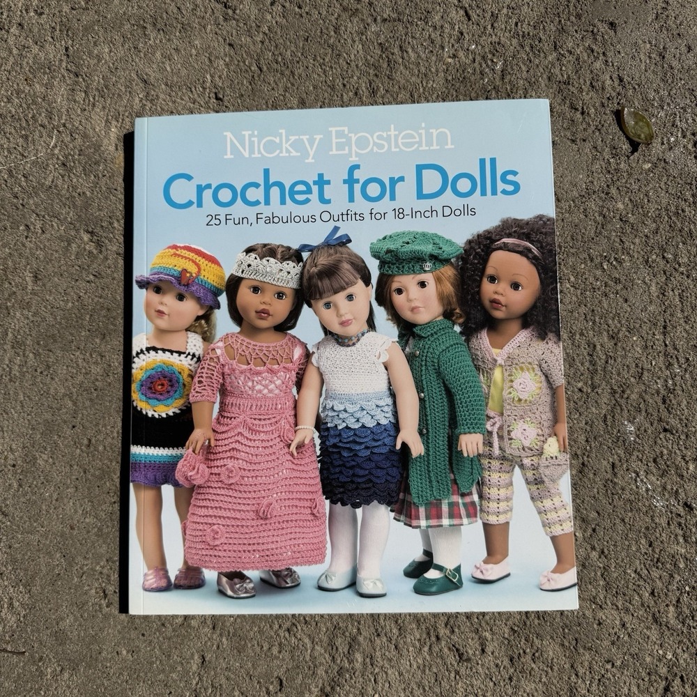 Nicky Epstein Crochet for Dolls: 25 Fun, Fabulous Outfits for 18-Inch Dolls